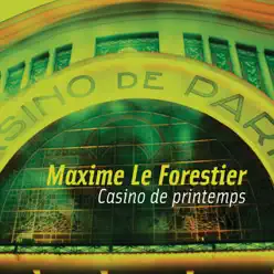 Casino de printemps - Maxime Le Forestier