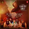 Je Auna Verhe Ashkaan De (Qawwali) [From "Toofan Singh"] - Single album lyrics, reviews, download