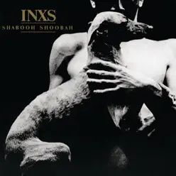 Shabooh Shoobah (Remastered) - Inxs