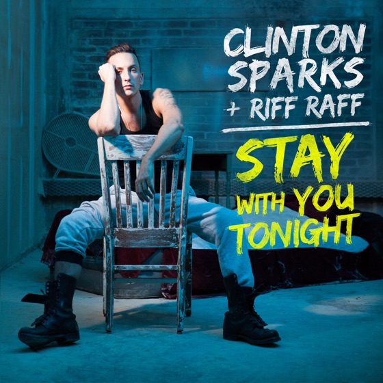 Cover artwork for Stay with You Tonight (feat. Riff Raff)