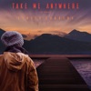Take Me Anywhere (Remixes)