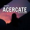 Acercate (feat. Mafer Gutierrez) - Xenology lyrics