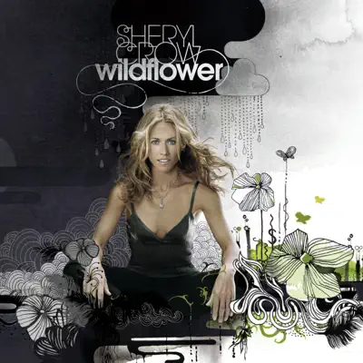 Wildflower (Bonus Track Version) - Sheryl Crow