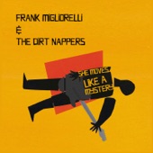 Frank Migliorelli and the Dirt Nappers - She Moves Like a Mystery