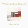 When the Road Darkens - EP