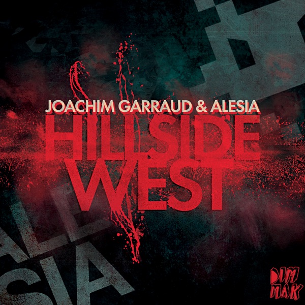 Hillside West - EP - Joachim Garraud & Alesia