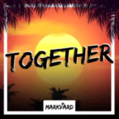Together - Single by Markvard album reviews, ratings, credits