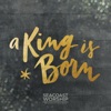 A King Is Born - EP