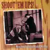 Stream & download Shoot 'Em Ups! (Music From the Classic Republic Westerns)