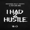 I Had 2 Hustle - Single album lyrics, reviews, download