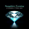 Stream & download Sapphire Evening: Elegance Piano Bar