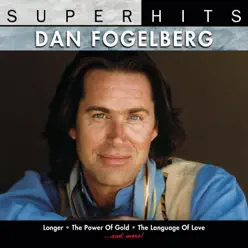 Super Hits - Dan Fogelberg