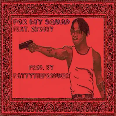 For My Squad (feat. $kooby) - Single - DON