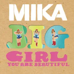 Big Girl (You Are Beautiful) [Remixes] - EP - Mika