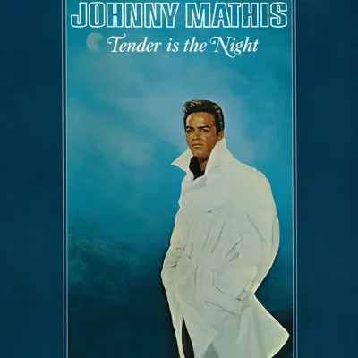 Tender Is the Night - Johnny Mathis