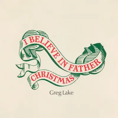I Believe in Father Christmas - Single - Greg Lake