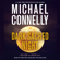 Michael Connelly - Dark Sacred Night: A Ballard and Bosch Novel (Unabridged)
