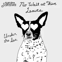 No Wait at Five Leaves, Under the Sea - Single - We Are Scientists No Wait at Five Leaves, Under the Sea - Single - We Are Scientists