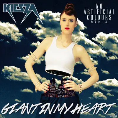 Giant In My Heart (No Artificial Colours Remix) - Single - Kiesza