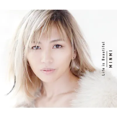 Life Is Beautiful - Minmi