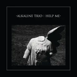Help Me - Single - Alkaline Trio