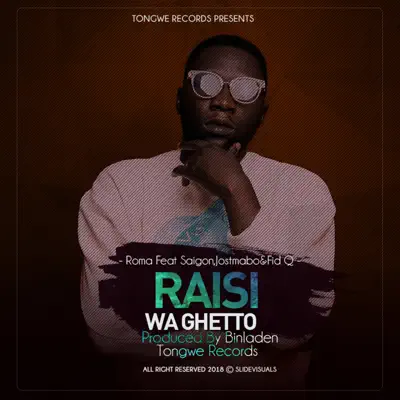 Rais Wa Ghetto feat. Saigon, Jose Mtambo, Fid Q - Single - Saigon