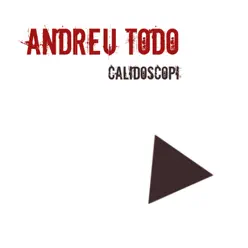 Calidoscopi - Andreu Todo Calidoscopi - Andreu Todo