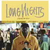 Long Nights - Single album lyrics, reviews, download