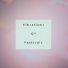Vibrations of Festivals - EP