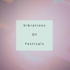 Vibrations of Festivals - EP, 2018