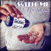 With Me - Single, 2018