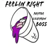 Feelin' Right (feat. Boss) - Single album lyrics, reviews, download
