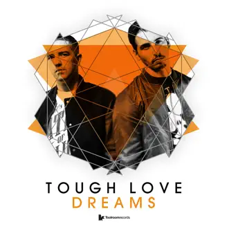 Dreams (Radio Edit) by Tough Love song reviws