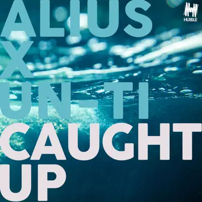 Caught Up - Single - Alius