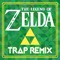 The Legend of Zelda (Trap Remix) - Trap Remix Guys lyrics