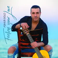 Feeling Your Love by Ashur Solo album reviews, ratings, credits