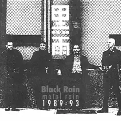 Metal Rain 1989-1993 - Black Rain Metal Rain 1989-1993 - Black Rain