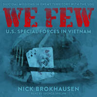 Nick Brokhausen - We Few: US Special Forces in Vietnam artwork