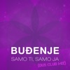 Budenje - Samo Ti, Samo Ja (Dus Club Mix)