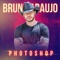 Photoshop - Bruno Araújo lyrics