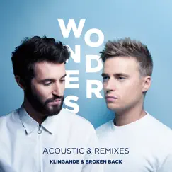 Wonders (Acoustic & Remixes) - EP by Klingande & Broken Back album reviews, ratings, credits