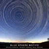 Blue Sphere Motifs album lyrics, reviews, download