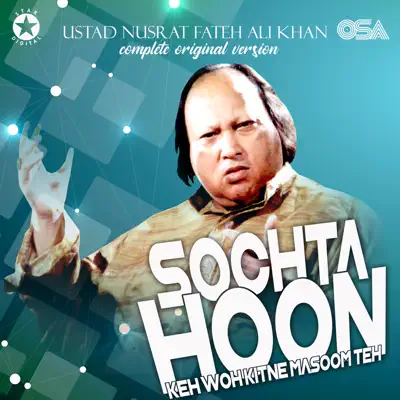 Sochta Hoon Keh Woh Kitne Masoom Teh - EP - Nusrat Fateh Ali Khan Sochta Hoon Keh Woh Kitne Masoom Teh - EP - Nusrat Fateh Ali Khan
