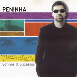 Sonhos & sucessos - Peninha