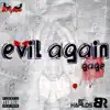 Stream & download Evil Again - Single