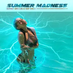 Summer Madness - Single by DONNY ARCADE & Kay Cola album reviews, ratings, credits