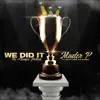 We Did It (feat. Gotti 4 Real & K. Klover) - Single album lyrics, reviews, download