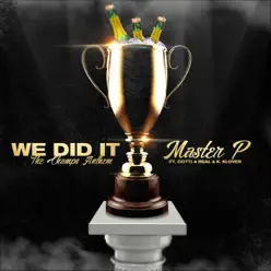 We Did It (feat. Gotti 4 Real & K. Klover) - Single - Master P We Did It (feat. Gotti 4 Real & K. Klover) - Single - Master P
