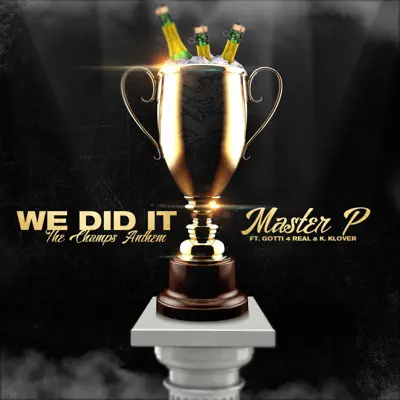 We Did It (feat. Gotti 4 Real & K. Klover) - Single - Master P