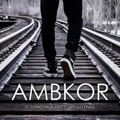 El último pasajero (Capítulo final) - Single - Ambkor